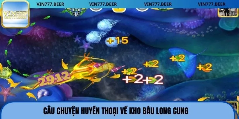 Câu chuyện huyền thoại về kho báu long cung