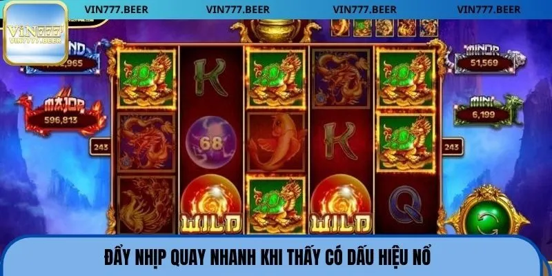 Đẩy nhịp quay nhanh khi thấy có dấu hiệu nổ