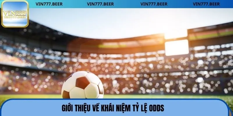 Giới thiệu về khái niệm tỷ lệ odds