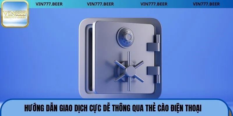 Hướng dẫn giao dịch cực dễ thông qua thẻ cào điện thoại