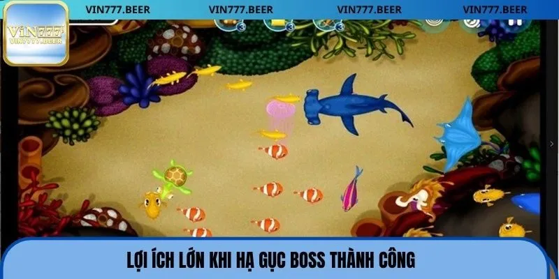 Lợi ích lớn khi hạ gục boss thành công