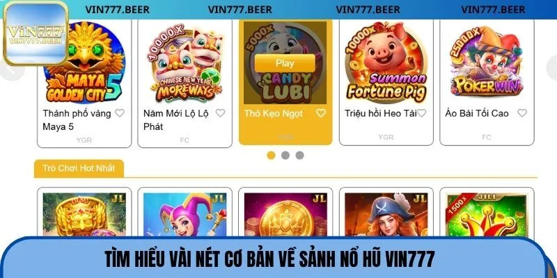 Tìm hiểu vài nét cơ bản về sảnh nổ hũ Vin777